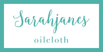 Sarahjanes Oilcloth